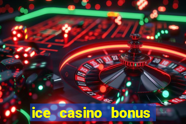 ice casino bonus 25 euro